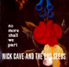 [Kansi - Nick Cave & the Bad Seeds: No More Shall We Part]