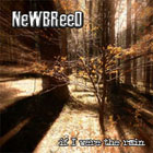 Newbreed: If I Were the Rain